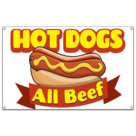 Signmission Hot Dogs All Beef Banner Heavy Duty 13 Oz Vinyl with Grommets B-60 Hot Dogs All Beef